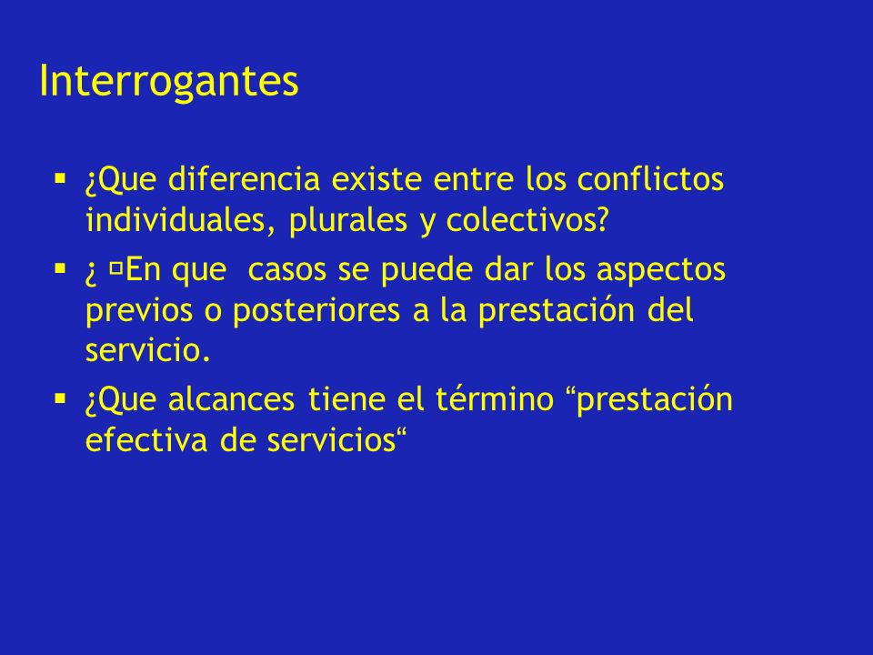 Interrogantes ¿Que diferencia existe entre los conflictos individuales, plurales y colectivos
