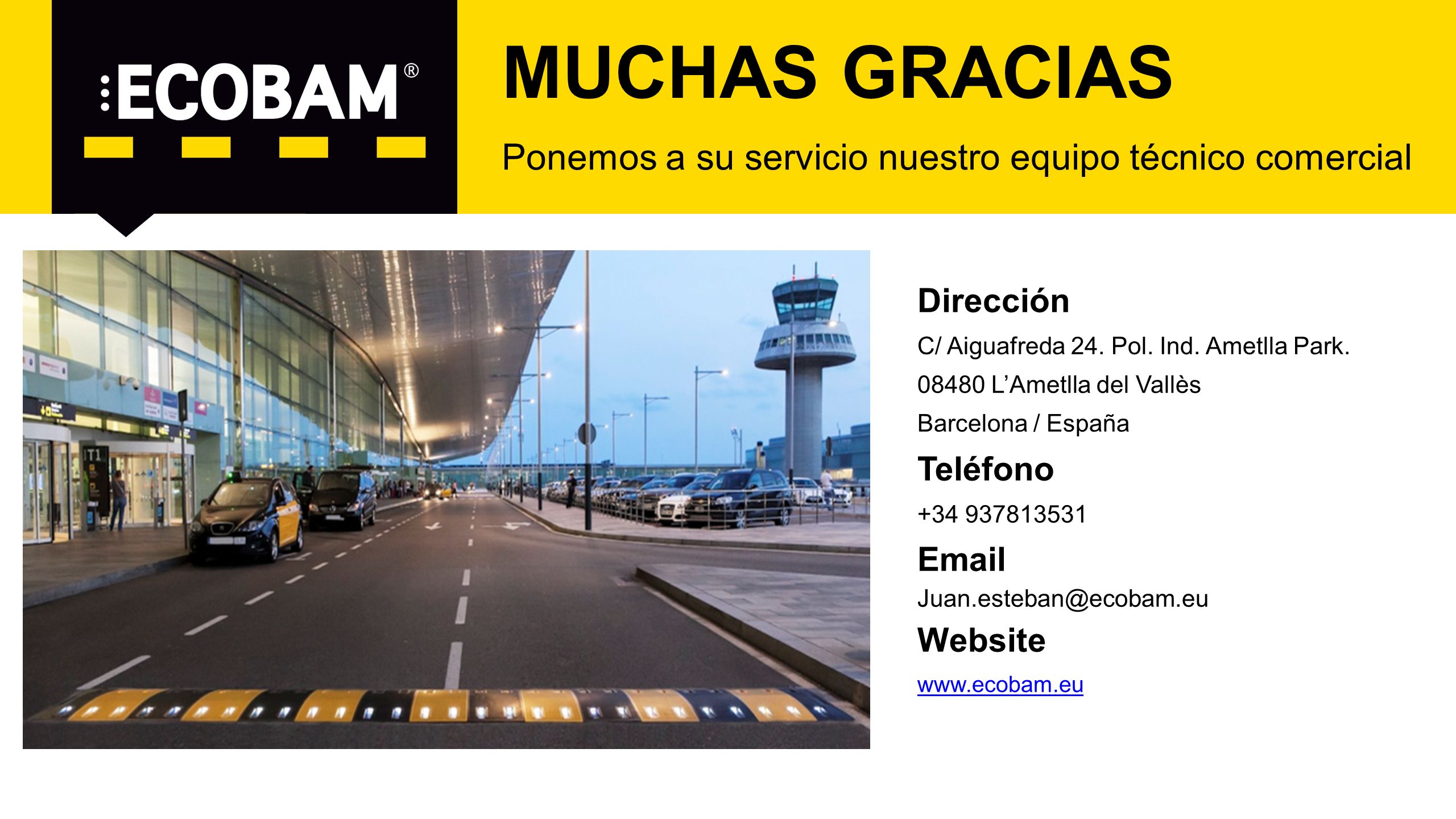 MUCHAS GRACIAS Ponemos a su servicio nuestro equipo técnico comercial