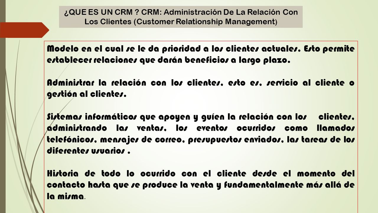 ¿QUE ES UN CRM CRM: Administración De La Relación Con Los Clientes (Customer Relationship Management)