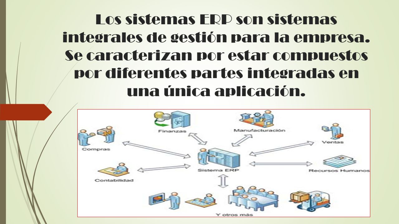 Los sistemas ERP son sistemas integrales de gestión para la empresa