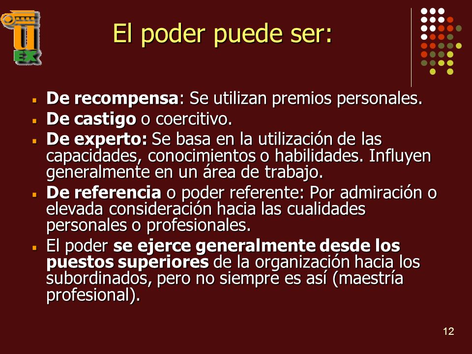 El poder puede ser: De recompensa: Se utilizan premios personales.
