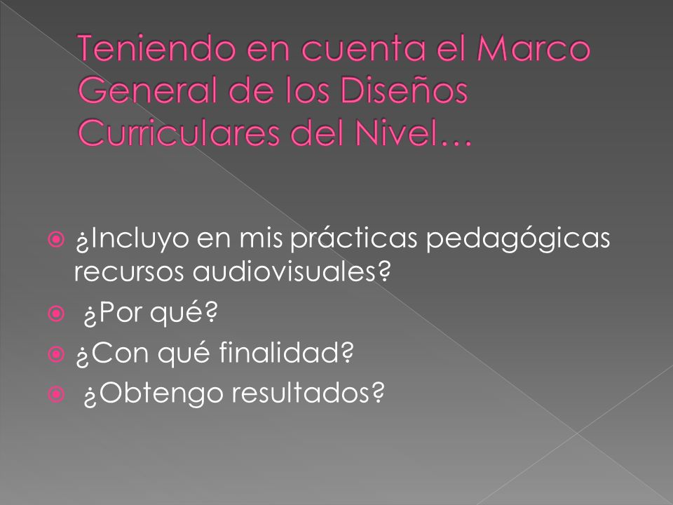 Teniendo en cuenta el Marco General de los Diseños Curriculares del Nivel…