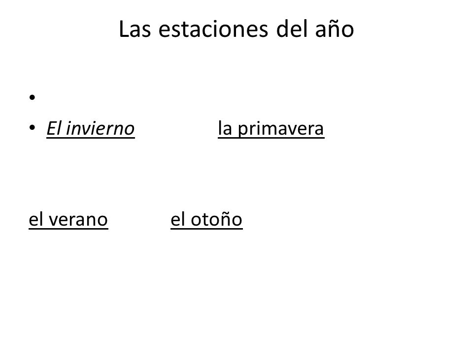 Las estaciones del año El invierno la primavera el verano el otoño