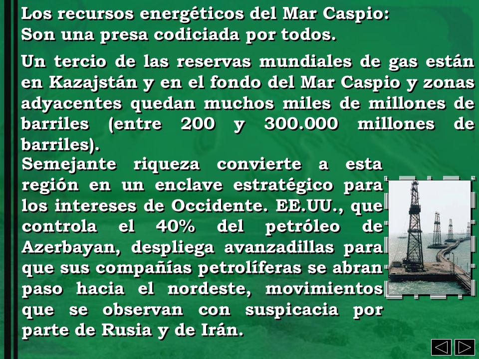 Los recursos energéticos del Mar Caspio: Son una presa codiciada por todos.