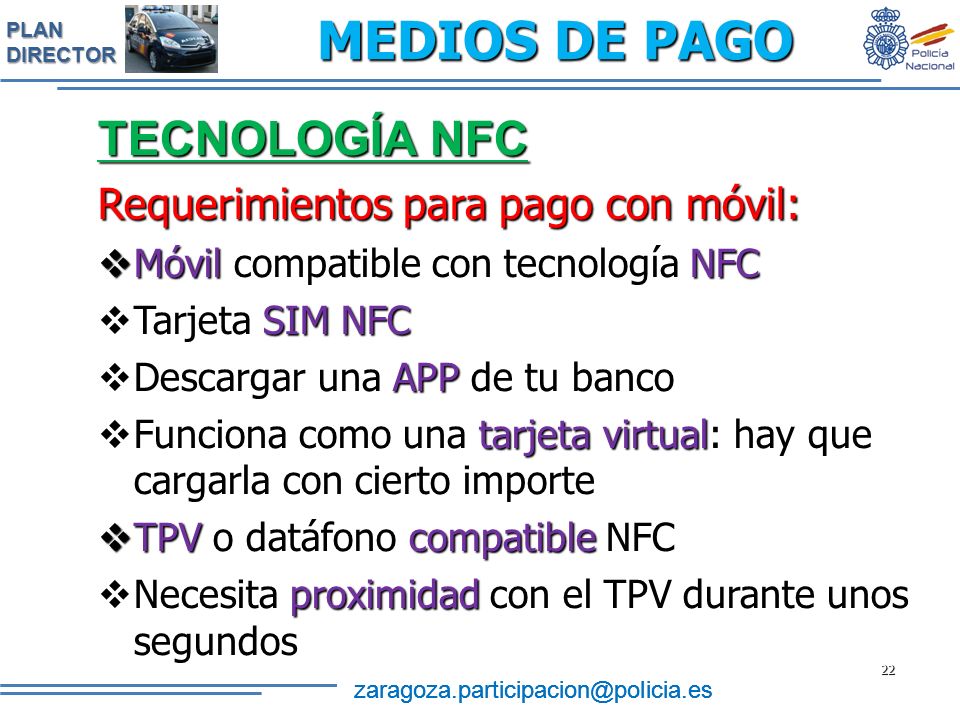 MEDIOS DE PAGO TECNOLOGÍA NFC Requerimientos para pago con móvil: