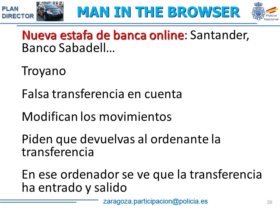 MAN IN THE BROWSER Nueva estafa de banca online: Santander, Banco Sabadell… Troyano. Falsa transferencia en cuenta.