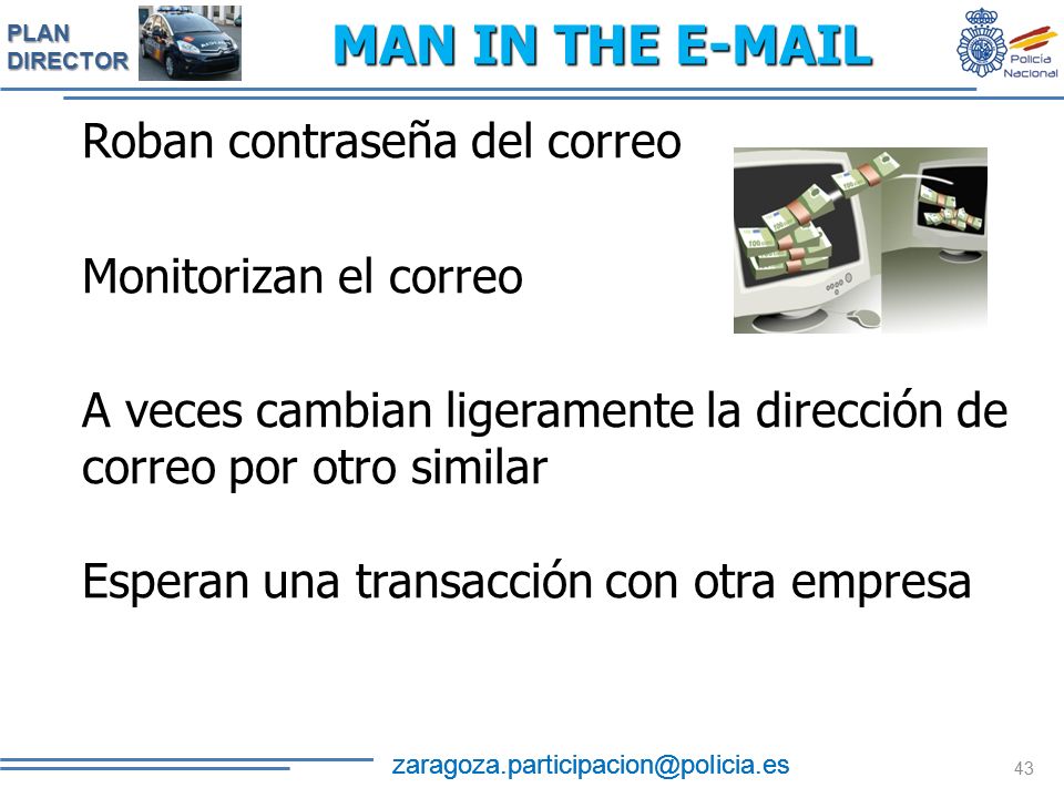 MAN IN THE  Roban contraseña del correo Monitorizan el correo