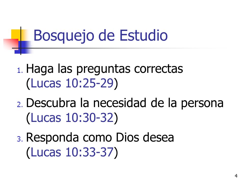 Bosquejo de Estudio Haga las preguntas correctas (Lucas 10:25-29)