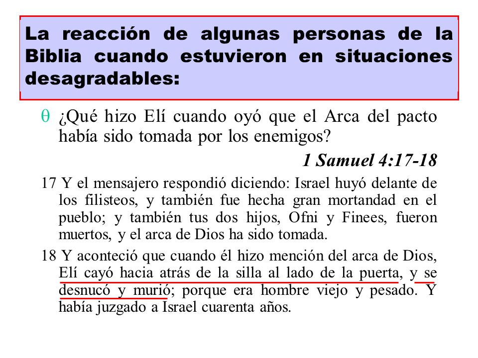 La reacción de algunas personas de la Biblia cuando estuvieron en situaciones desagradables: