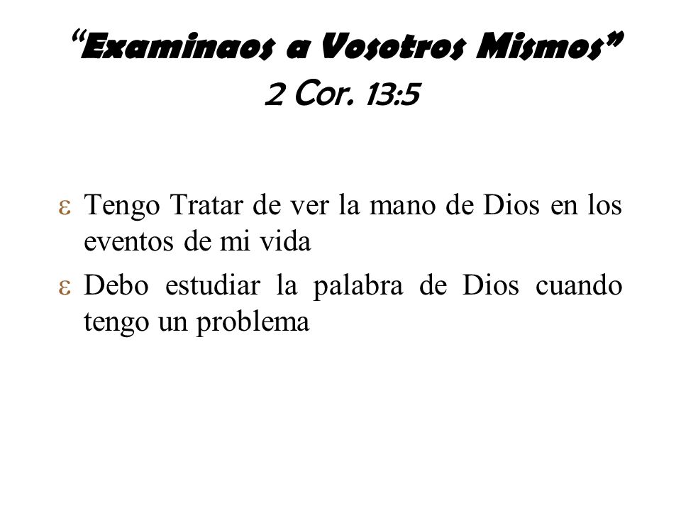 Examinaos a Vosotros Mismos 2 Cor. 13:5