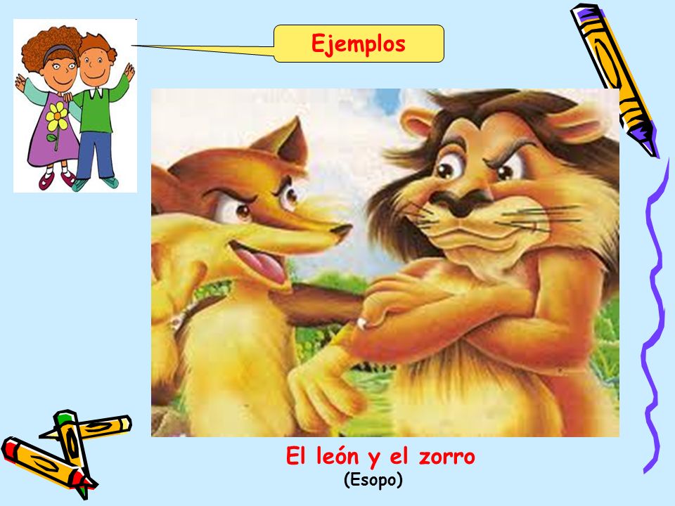 Ejemplos El león y el zorro (Esopo)