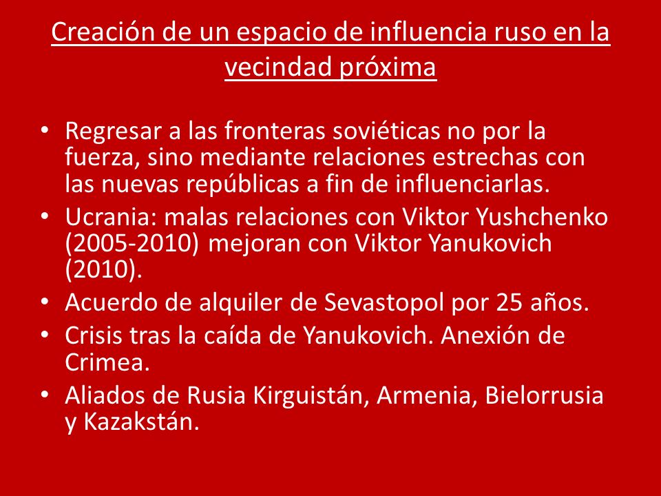 Creación de un espacio de influencia ruso en la vecindad próxima