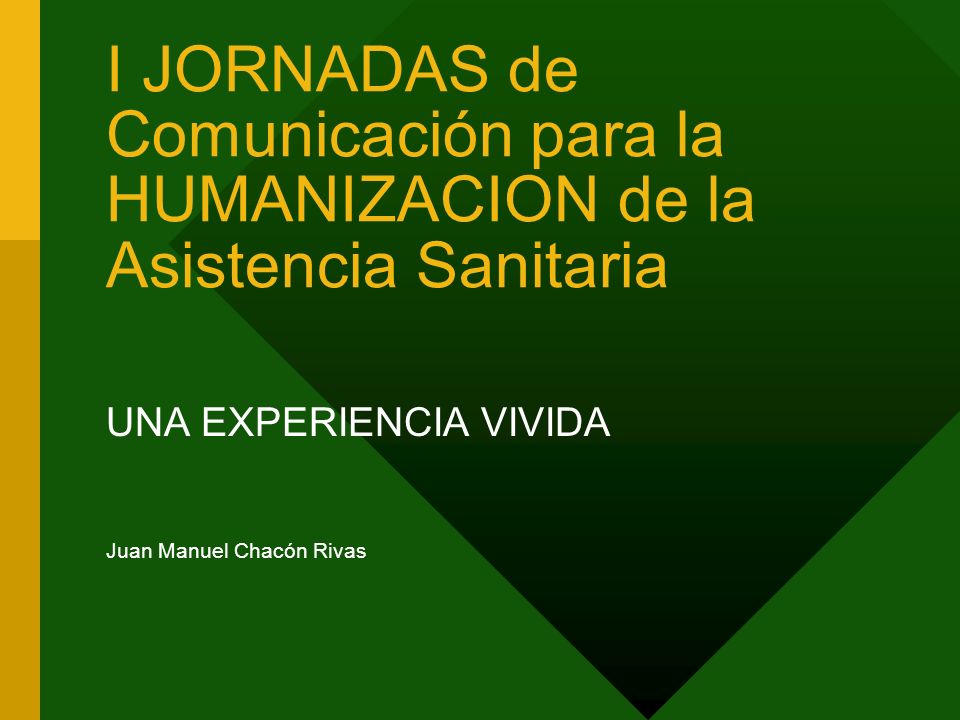 UNA EXPERIENCIA VIVIDA Juan Manuel Chacón Rivas