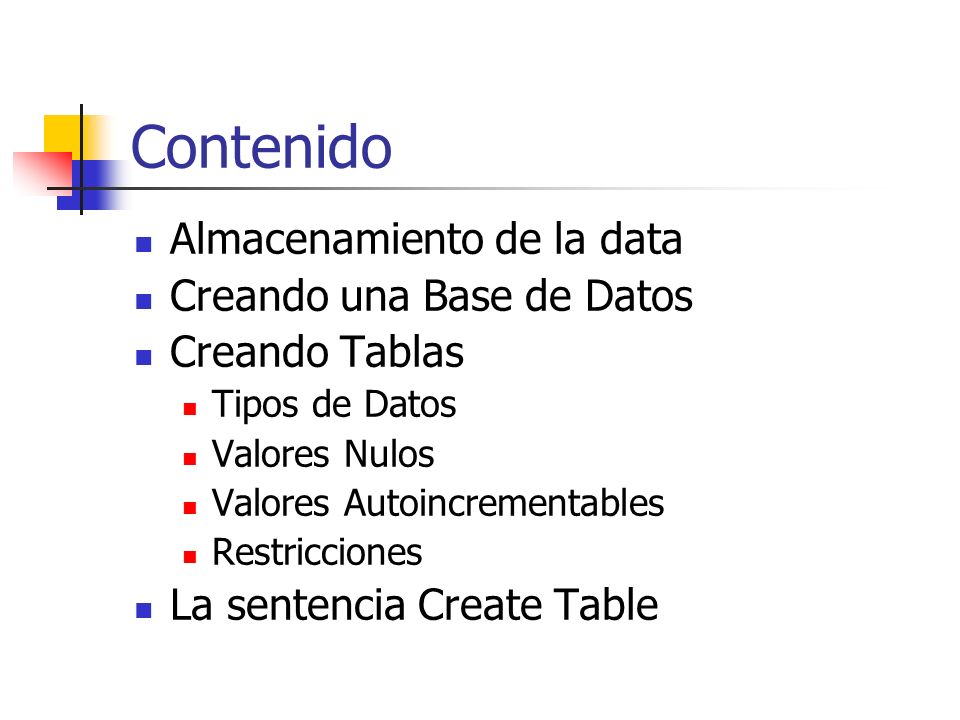 Contenido Almacenamiento de la data Creando una Base de Datos