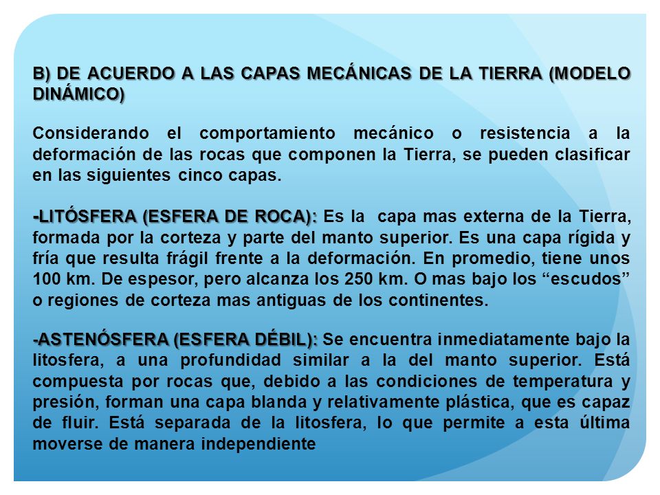 B) DE ACUERDO A LAS CAPAS MECÁNICAS DE LA TIERRA (MODELO DINÁMICO)