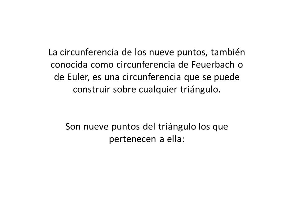 Son nueve puntos del triángulo los que pertenecen a ella: