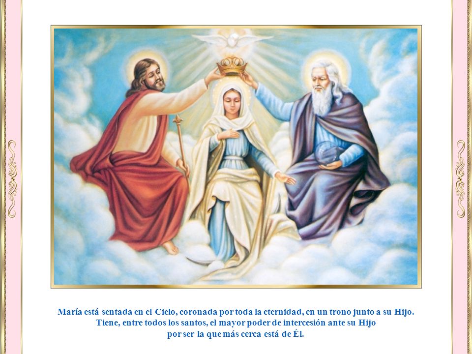 por ser la que más cerca está de Él.
