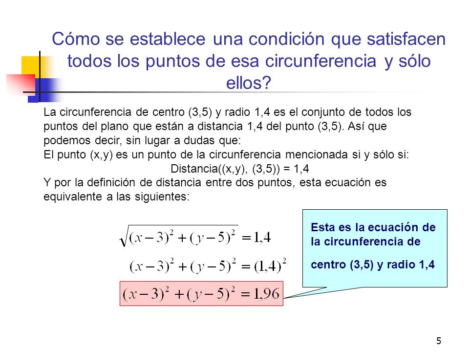 Cómo se establece una condición que satisfacen todos los puntos de esa circunferencia y sólo ellos