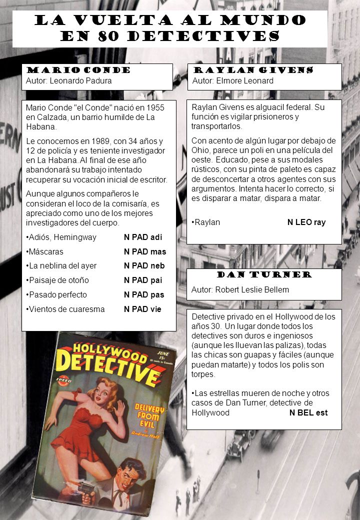 MARIO CONDE Autor: Leonardo Padura. RAYLAN GIVENS. Autor: Elmore Leonard.