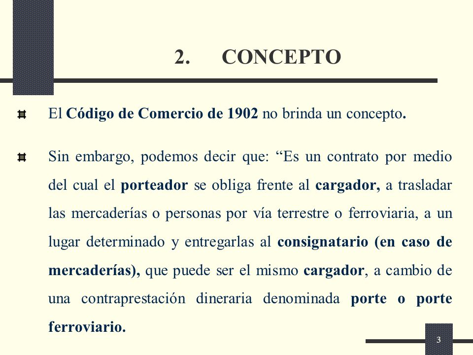 2. CONCEPTO El Código de Comercio de 1902 no brinda un concepto.