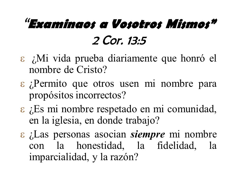 Examinaos a Vosotros Mismos 2 Cor. 13:5