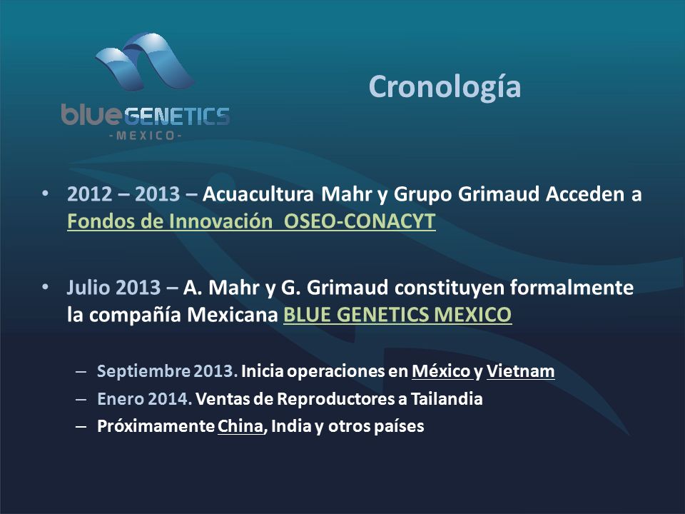 Cronología 2012 – 2013 – Acuacultura Mahr y Grupo Grimaud Acceden a Fondos de Innovación OSEO-CONACYT.