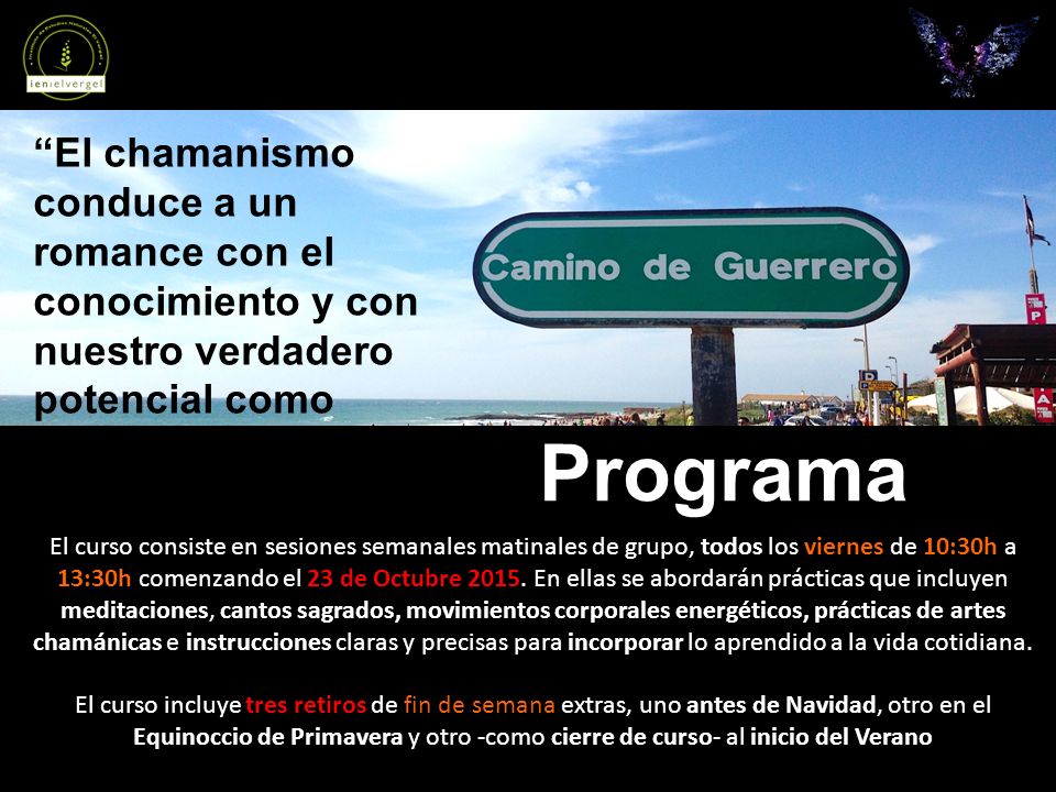 El chamanismo conduce a un romance con el conocimiento y con nuestro verdadero potencial como seres humanos
