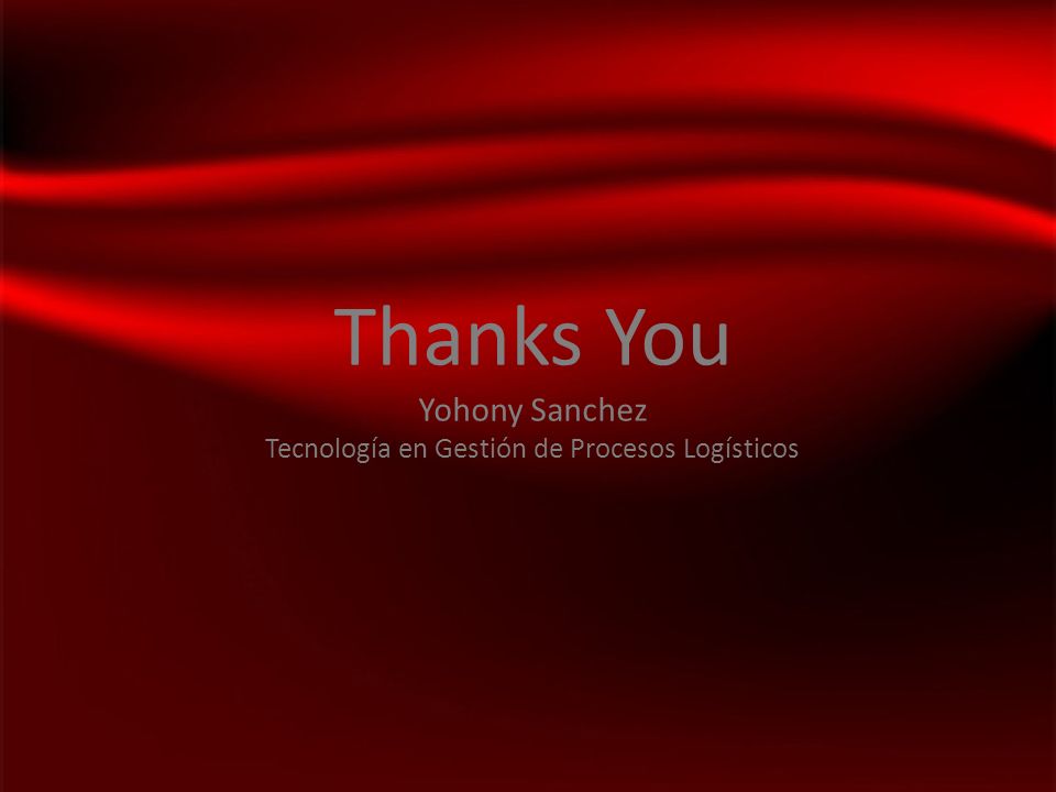 Thanks You Yohony Sanchez Tecnología en Gestión de Procesos Logísticos