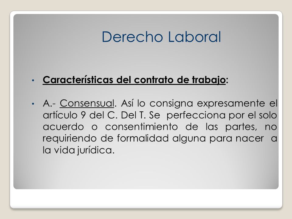 Derecho Laboral Características del contrato de trabajo: