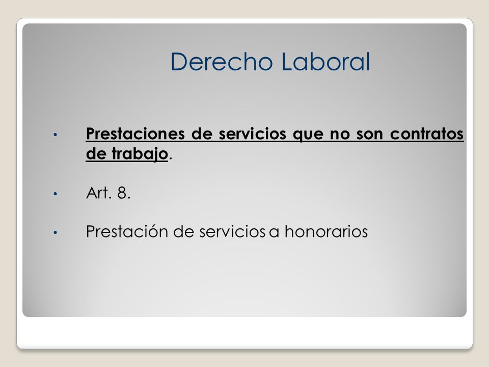 Derecho Laboral Prestaciones de servicios que no son contratos de trabajo.