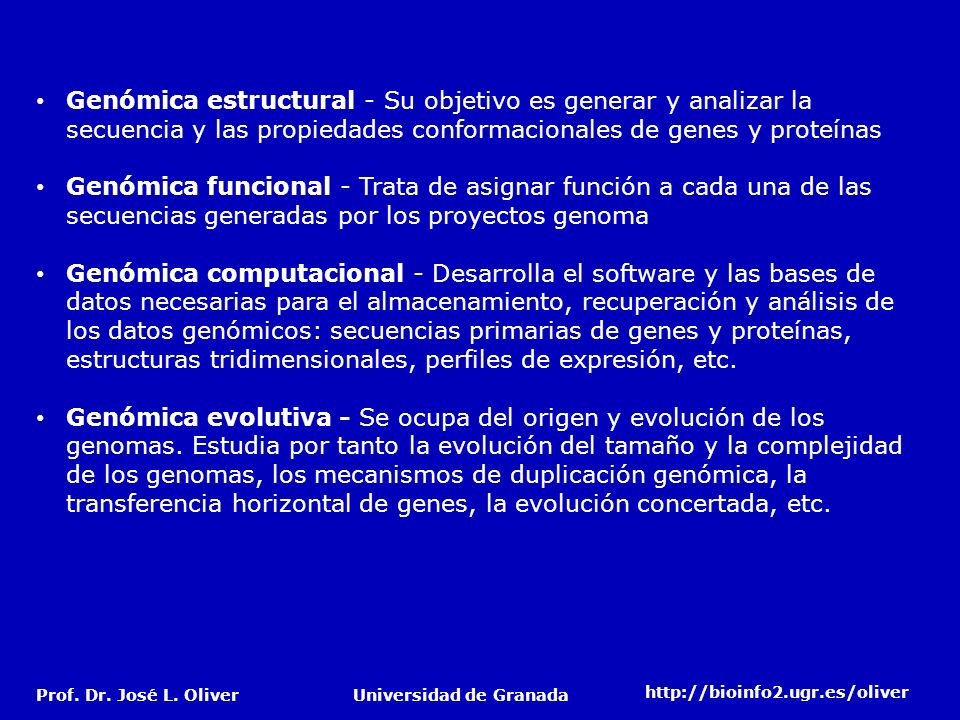 Genómica estructural - Su objetivo es generar y analizar la secuencia y las propiedades conformacionales de genes y proteínas