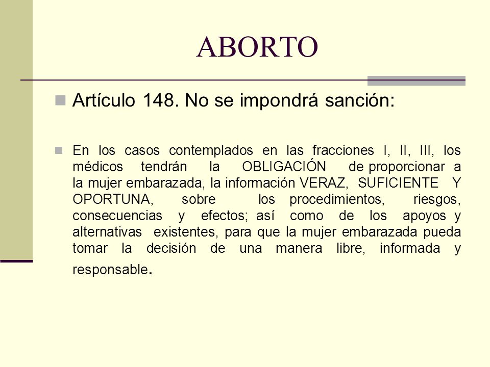 ABORTO Artículo 148. No se impondrá sanción: