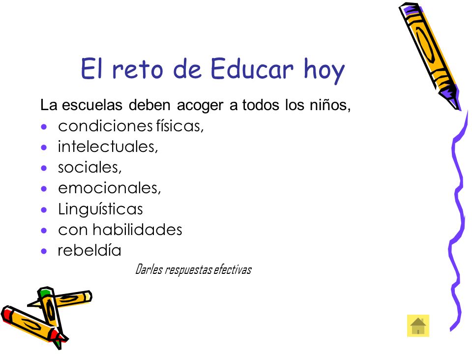 El reto de Educar hoy La escuelas deben acoger a todos los niños,