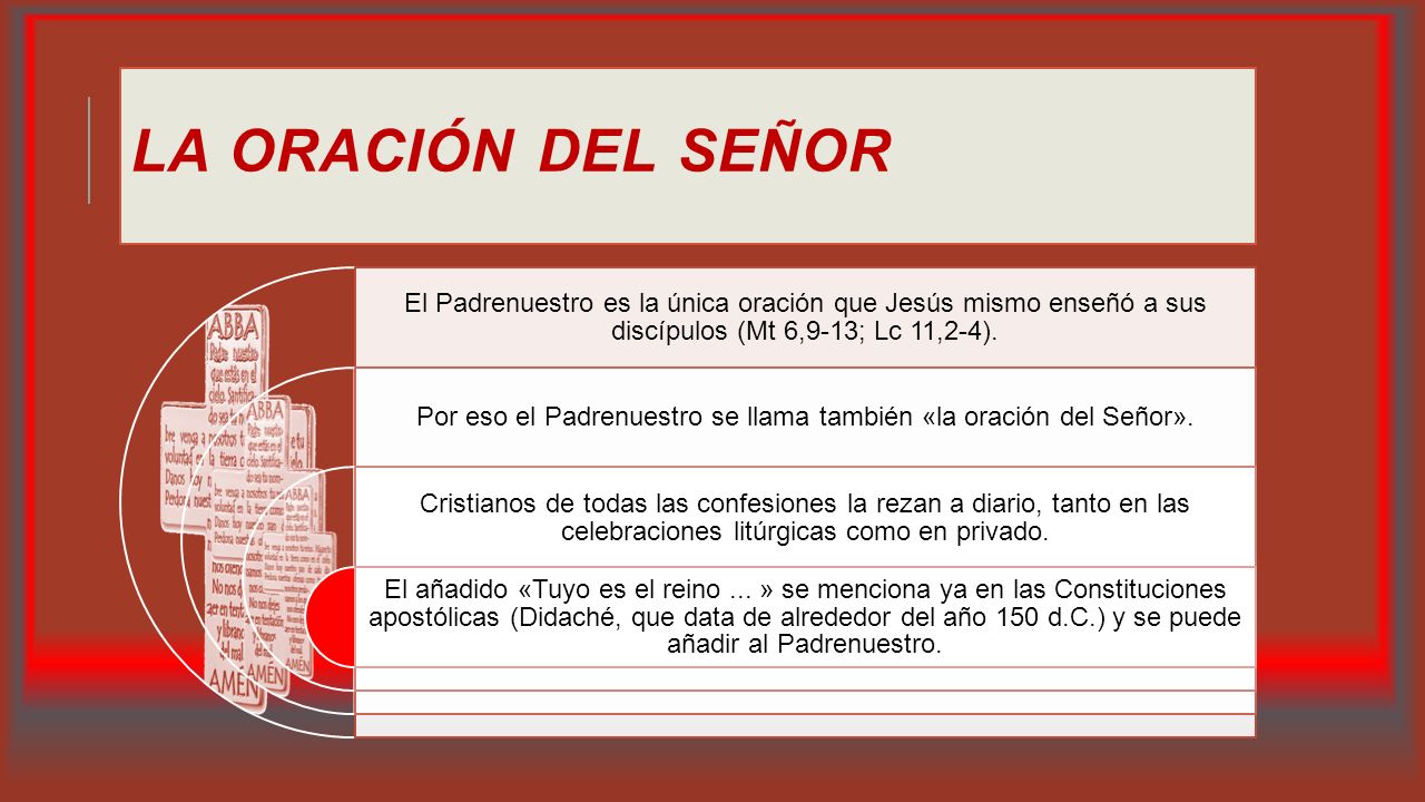 Por eso el Padrenuestro se llama también «la oración del Señor».