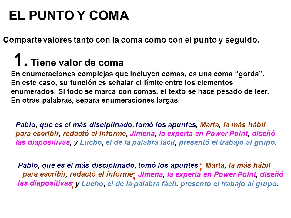 Comparte valores tanto con la coma como con el punto y seguido.