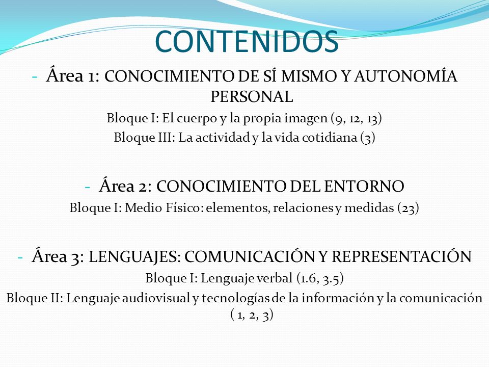 CONTENIDOS Área 1: CONOCIMIENTO DE SÍ MISMO Y AUTONOMÍA PERSONAL