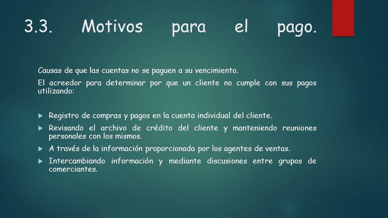 3.3. Motivos para el pago. Causas de que las cuentas no se paguen a su vencimiento.