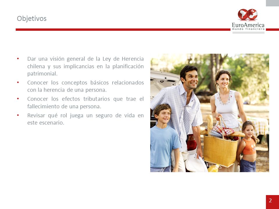 Objetivos Dar una visión general de la Ley de Herencia chilena y sus implicancias en la planificación patrimonial.