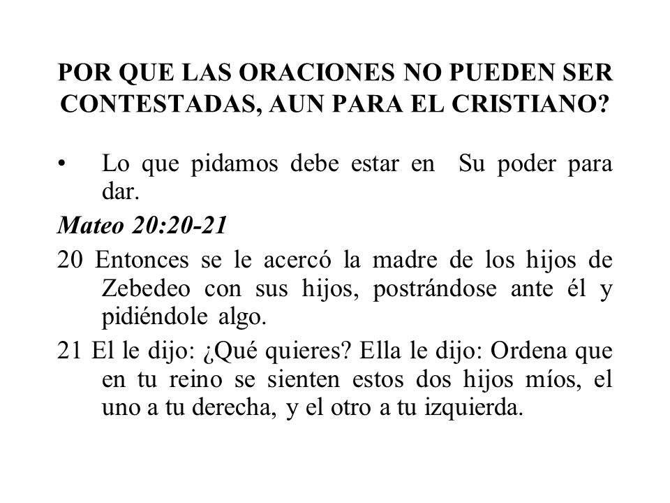 POR QUE LAS ORACIONES NO PUEDEN SER CONTESTADAS, AUN PARA EL CRISTIANO