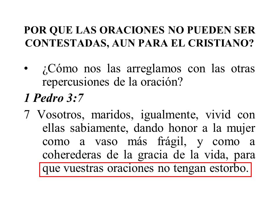 ¿Cómo nos las arreglamos con las otras repercusiones de la oración