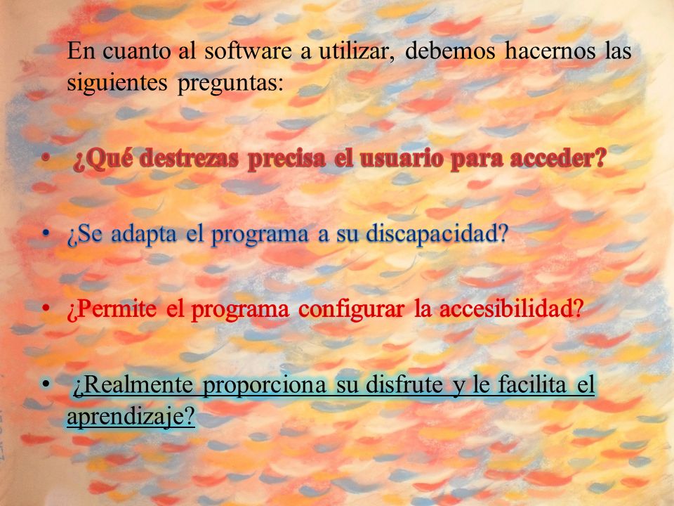 En cuanto al software a utilizar, debemos hacernos las siguientes preguntas: