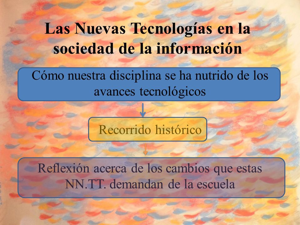 Las Nuevas Tecnologías en la sociedad de la información