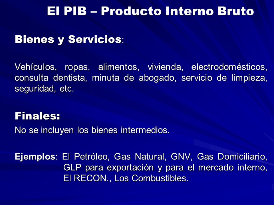 El PIB – Producto Interno Bruto