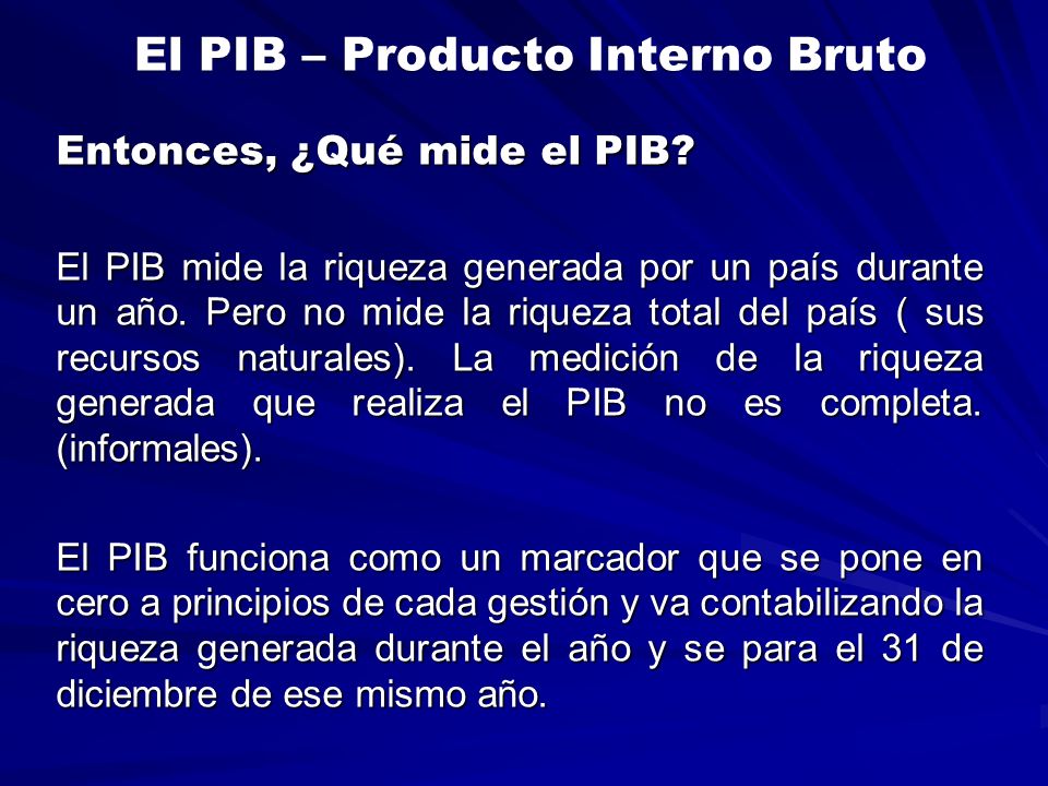 El PIB – Producto Interno Bruto