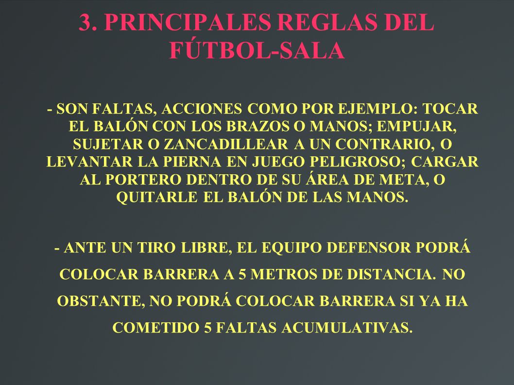 3. PRINCIPALES REGLAS DEL FÚTBOL-SALA