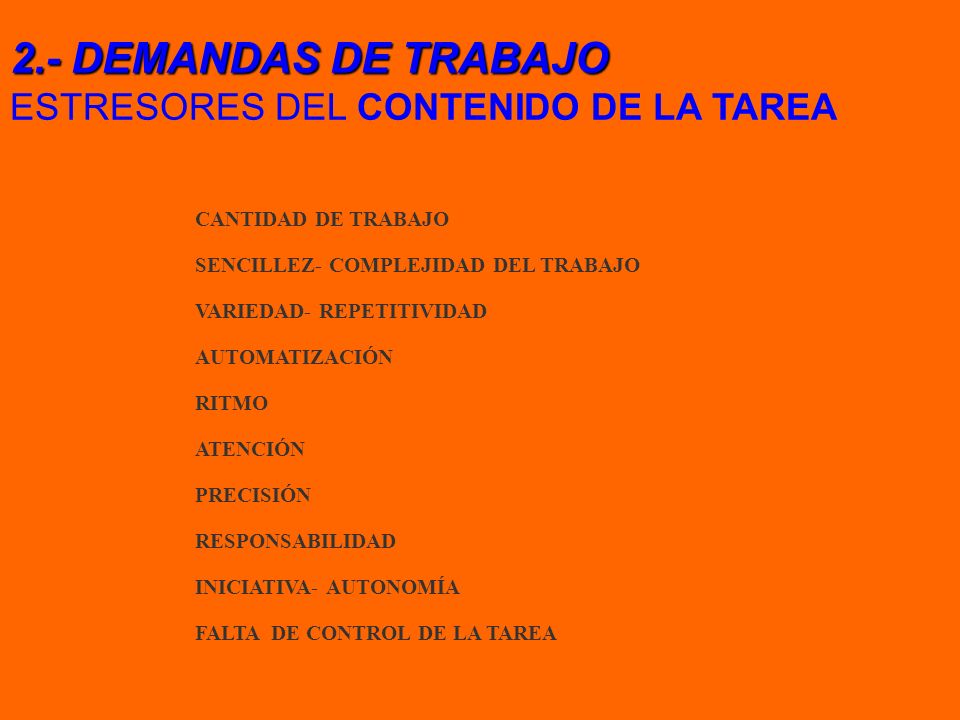 2.- DEMANDAS DE TRABAJO ESTRESORES DEL CONTENIDO DE LA TAREA