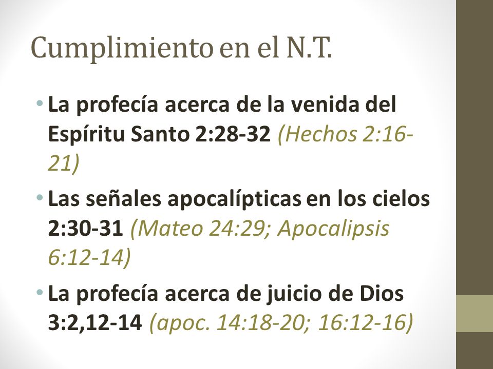 Cumplimiento en el N.T. La profecía acerca de la venida del Espíritu Santo 2:28-32 (Hechos 2:16-21)