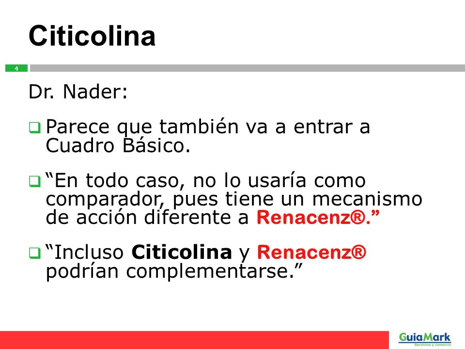 Citicolina Dr. Nader: Parece que también va a entrar a Cuadro Básico.