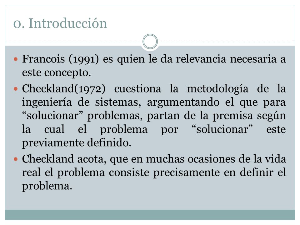 0. Introducción Francois (1991) es quien le da relevancia necesaria a este concepto.