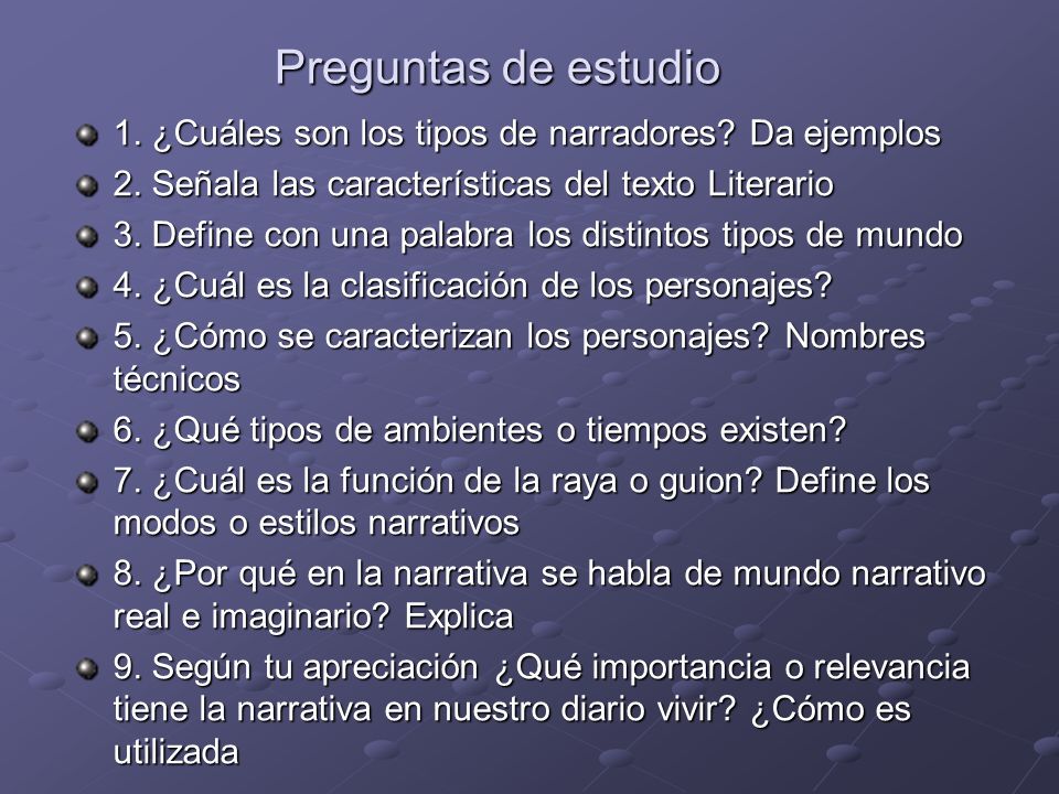 Preguntas de estudio 1. ¿Cuáles son los tipos de narradores Da ejemplos. 2. Señala las características del texto Literario.
